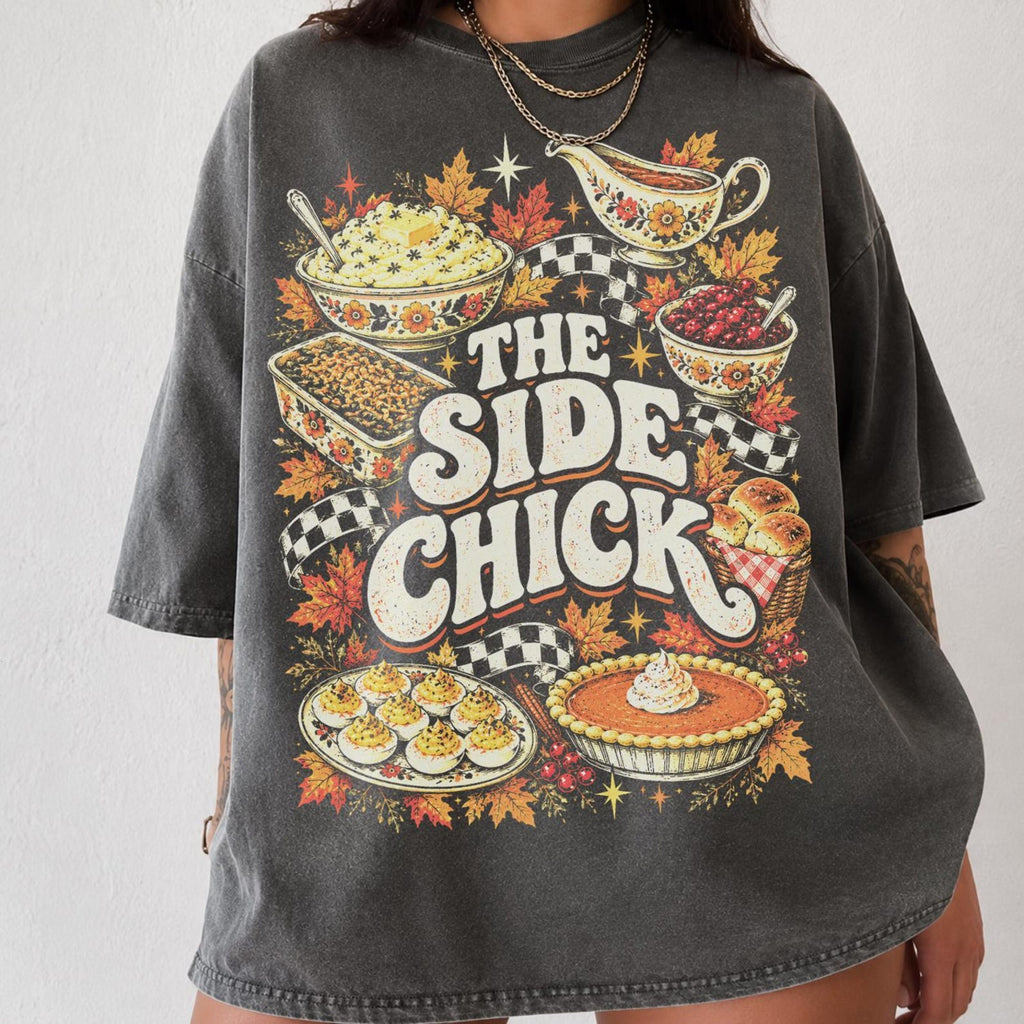 Side Chick Funny Thanksgiving Shirt, Retro Y2K Comfort Colors Tee, Thanksgiving Side Dishes Shirt, Friendsgiving Graphic Tee