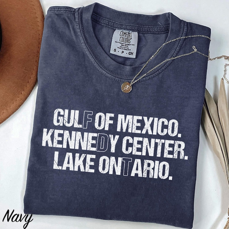 Comfort Colors Lake Ontario T-Shirt, Gulf of Mexico Shirt, Kennedy Center Tee, Funny Geography Shirt, Political Humor Graphic Tee